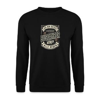 Legendärer Busfahrer Von Dem Alle Reden Beruf - Unisex Pullover - Schwarz - Vorne - Alina (178cm) & Michal (187cm)