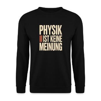 Physik ist keine Meinung für Physiker und Nerds - Unisex Pullover - Schwarz - Vorne - Alina (178cm) & Michal (187cm)