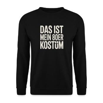 Das ist mein 80er Kostüm Karneval Mottoparty - Unisex Pullover - Schwarz - Vorne - Alina (178cm) & Michal (187cm)