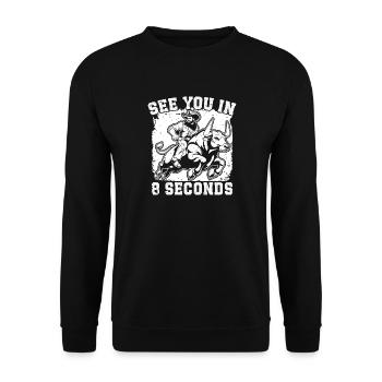 Rodeo Horse Riding See You In 8 Seconds Cowboy - Unisex Pullover - Schwarz - Vorne - Alina (178cm) & Michal (187cm)