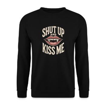 Shut Up And Kiss Me Küss Mich Einfach Valentinstag - Unisex Pullover - Schwarz - Vorne - Alina (178cm) & Michal (187cm)