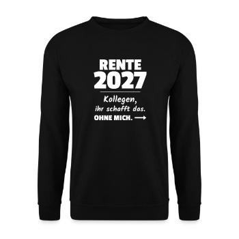 Rente 2027 - Kollegen ihr schafft das ohne mich - Unisex Pullover - Schwarz - Vorne - Alina (178cm) & Michal (187cm)