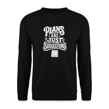 Die Pläne sind nur Vorschläge. - Unisex Pullover - Schwarz - Vorne - Alina (178cm) & Michal (187cm)