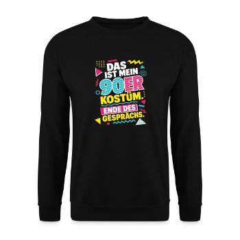 Das ist mein 90er Kostüm Ende des Gesprächs - Unisex Pullover - Schwarz - Vorne - Alina (178cm) & Michal (187cm)