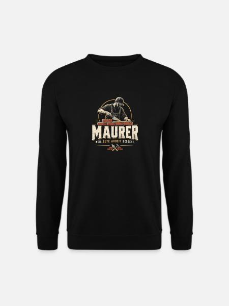 Maurer – Weil gute Arbeit besteht - Unisex Pullover - Schwarz