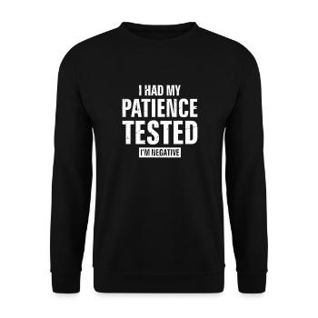 I had my patience tested I'm negative funny - Unisex Pullover - Schwarz - Vorne - Alina (178cm) & Michal (187cm)