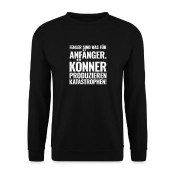 Könner Produzieren Katastrophen Lustiger Spruch - Unisex Pullover - Schwarz - Vorne - Alina (178cm) & Michal (187cm)