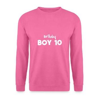 Birthday Boy 10 - Birthday - Sweat-shirt Unisexe - rose - Devant
