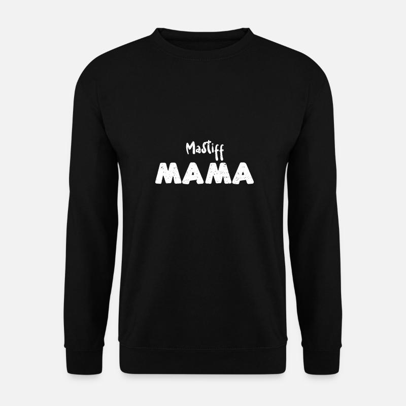 Mastiff Mama - Chiens - Sweat-shirt Unisexe - noir