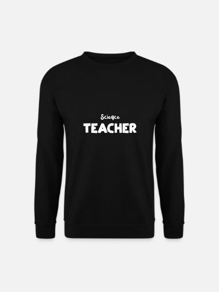 Science Teacher - Science - Unisex Sweatshirt - black