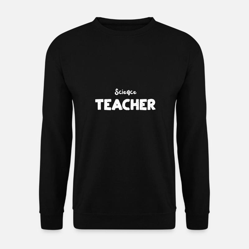 Science Teacher - Science - Unisex Pullover - Schwarz