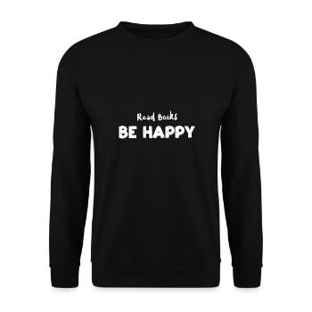 Read Books Be Happy - Reading - Unisex Sweatshirt - black - Front - Alina (178cm) & Michal (187cm)