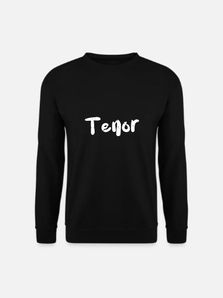 Tenor - Music - Unisex Sweatshirt - black