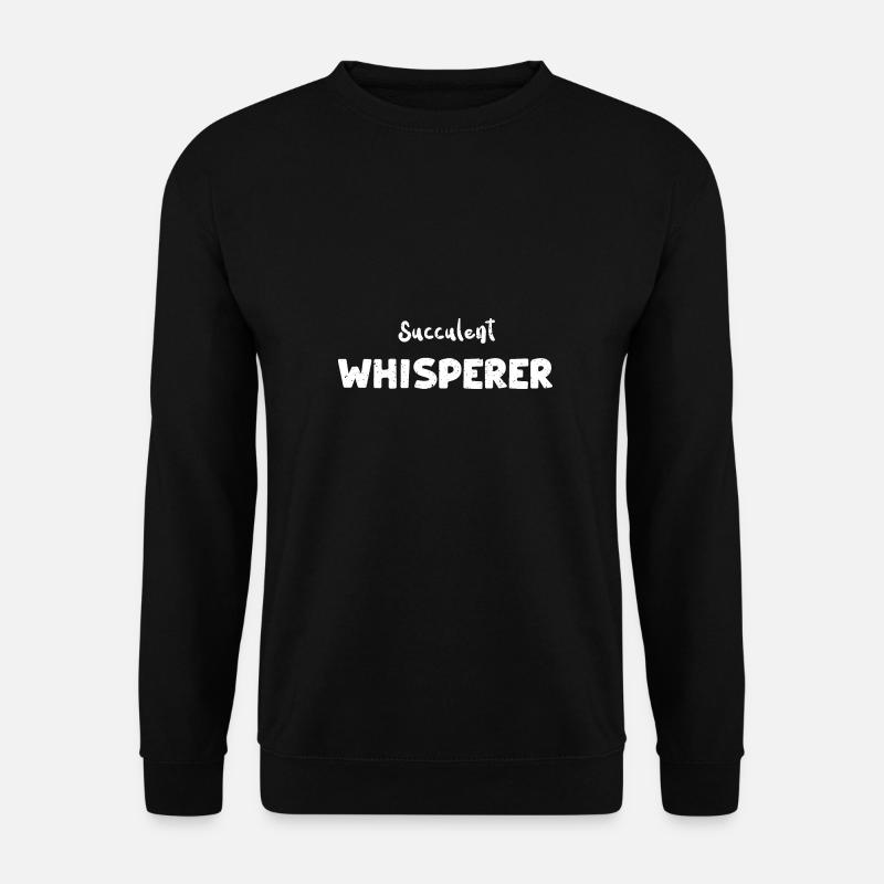 Succulent Whisperer - Gardening - Unisex Pullover - Schwarz