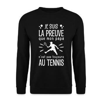 Preuve que mon papa tennis, Humour tennis - Sweat-shirt Unisexe - noir - Devant - Alina (178cm) & Michal (187cm)