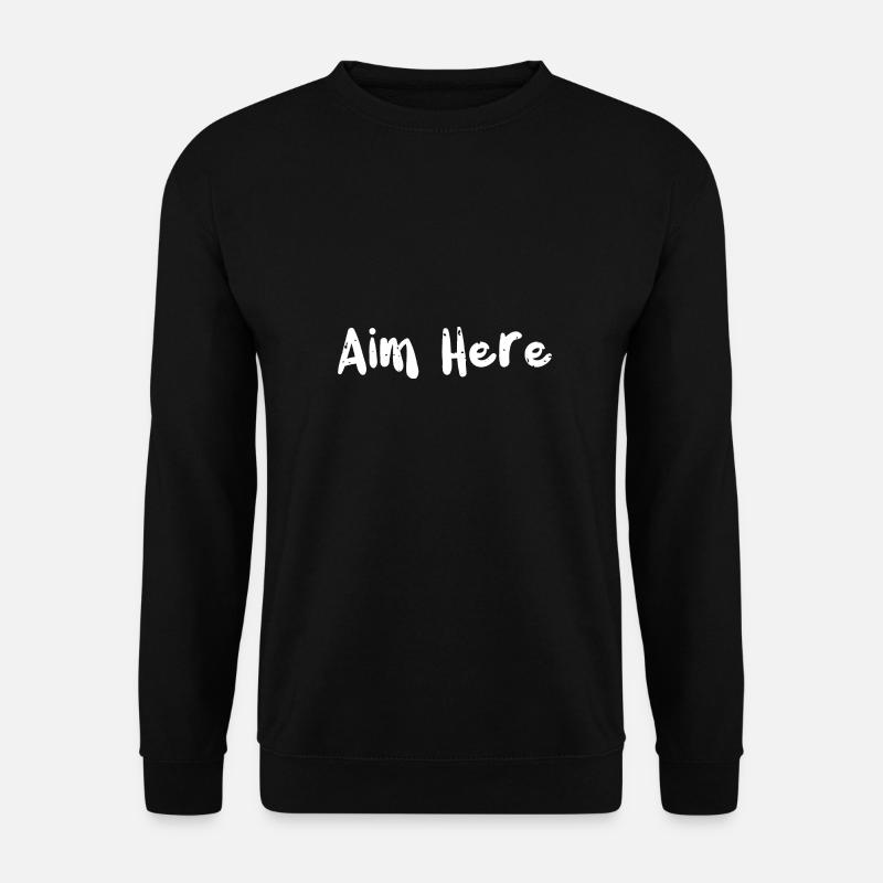 Aim Here - Darts - Unisex Sweatshirt - black