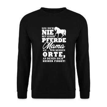 Leg dich nie mit einer Pferde Mama an - Unisex Pullover - Schwarz - Vorne - Alina (178cm) & Michal (187cm)