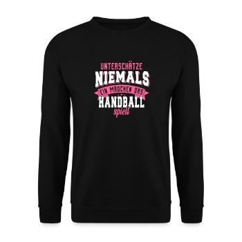 Unterschätze niemals ein Mädchen das Handball - Unisex Pullover - Schwarz - Vorne - Alina (178cm) & Michal (187cm)