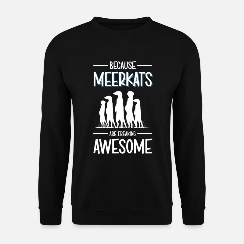 Meerkats Animals Funny - Unisex Sweatshirt - black