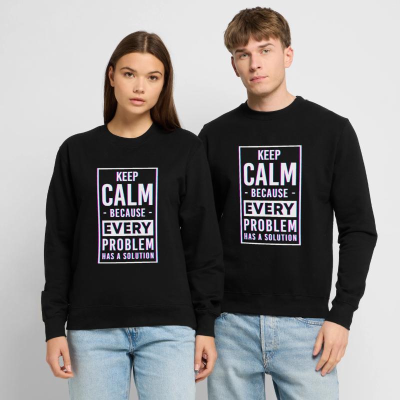 Problem Not My Problem The Problem Unisex Sweatshirt