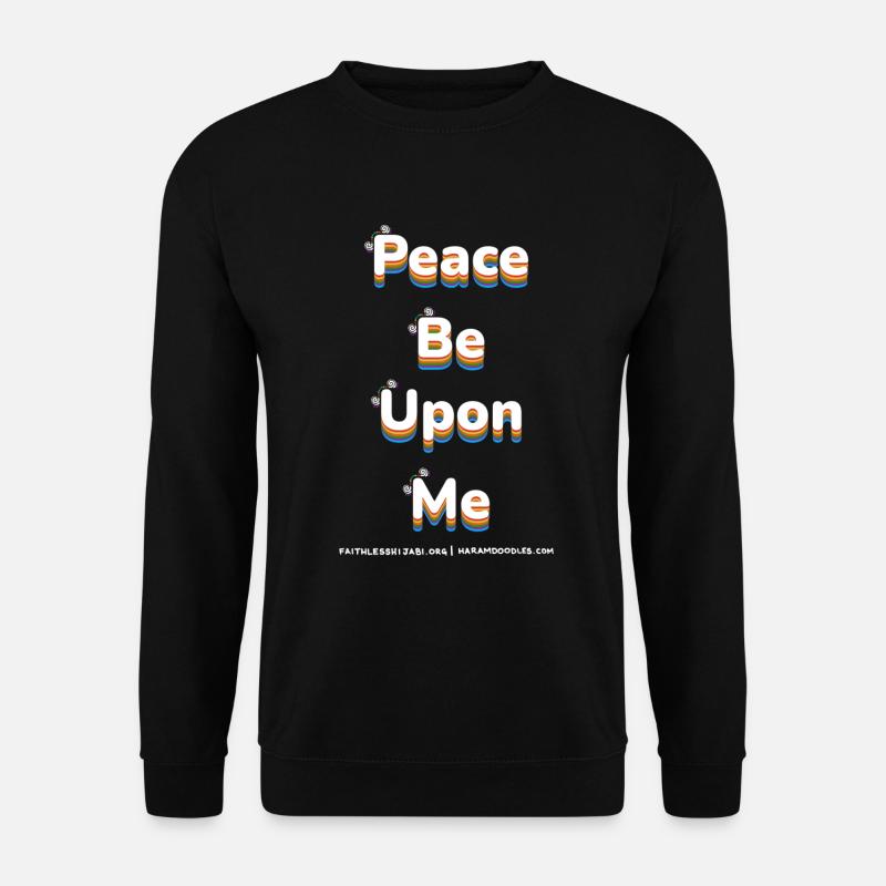 Peace Be Upon Me - Unisex Sweatshirt - black
