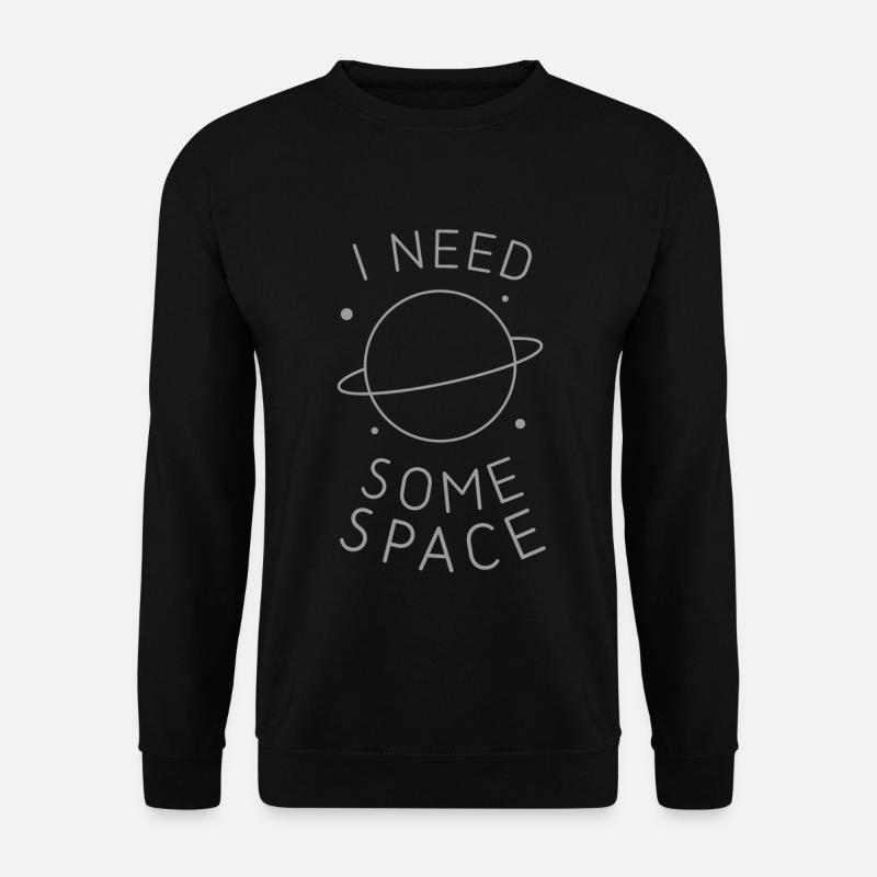 I Need Some Space - Unisex Sweatshirt - black