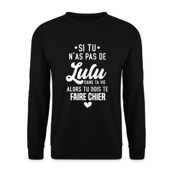 Si Tu N'as Pas De Lulu Dans Ta Vie Cadeau - Sweat-shirt Unisexe - noir - Devant - Alina (178cm) & Michal (187cm)