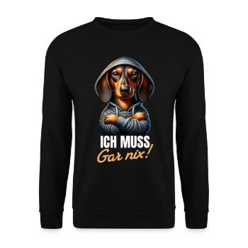 Ich muss gar nix - Dackel Teckel - Unisex Pullover - Schwarz - Vorne - Alina (178cm) & Michal (187cm)