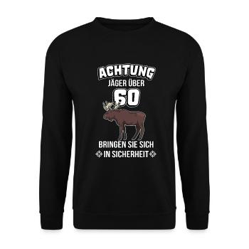 60. Geburtstag Jäger über 60 Jagdgebiet - Unisex Pullover - Schwarz - Vorne - Alina (178cm) & Michal (187cm)