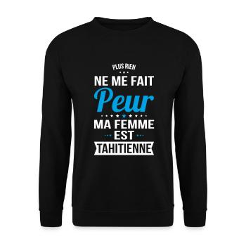 Rien ne me fait peur ma femme est Tahitienne - Sweat-shirt Unisexe - noir - Devant - Alina (178cm) & Michal (187cm)