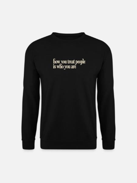 Freundlichkeit definiert Charakter – Freundlichkeitszitat. - Unisex Pullover - Schwarz