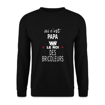 ici c est PAPA le ROI DES BRICOLEURS cadeau PAPA - Sweat-shirt Unisexe - noir - Devant - Alina (178cm) & Michal (187cm)