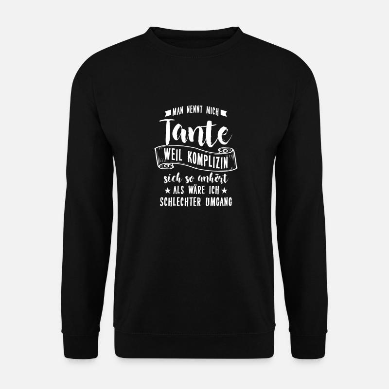 Man nennt mich Tante Geschenk - Unisex Pullover - Schwarz