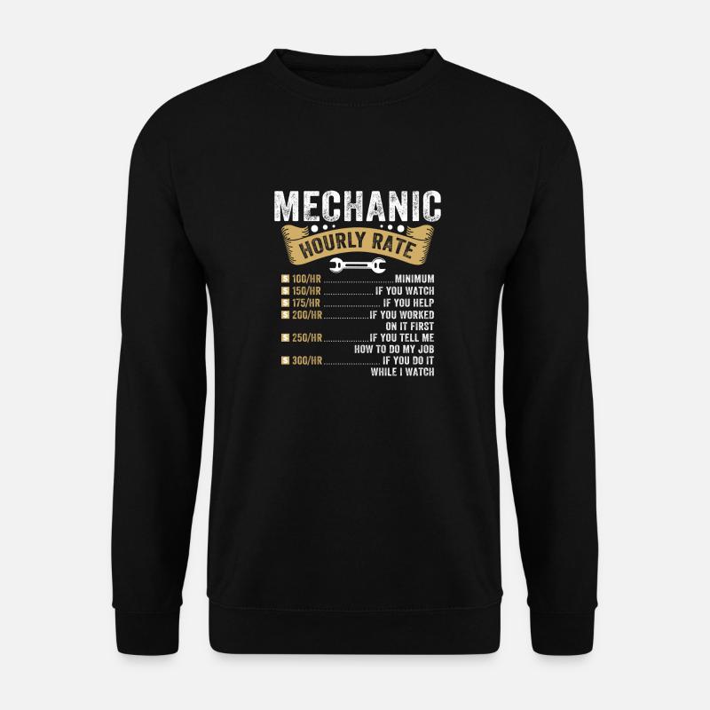 Mechanic Hourly Rate - Unisex Sweatshirt - black