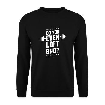 Do You Even Lift Bro? - Unisex Pullover - Schwarz - Vorne - Alina (178cm) & Michal (187cm)