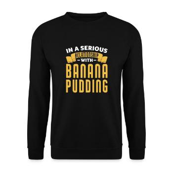 In A Relationship With Banana Pudding - Unisex Sweatshirt - black - Front - Alina (178cm) & Michal (187cm)
