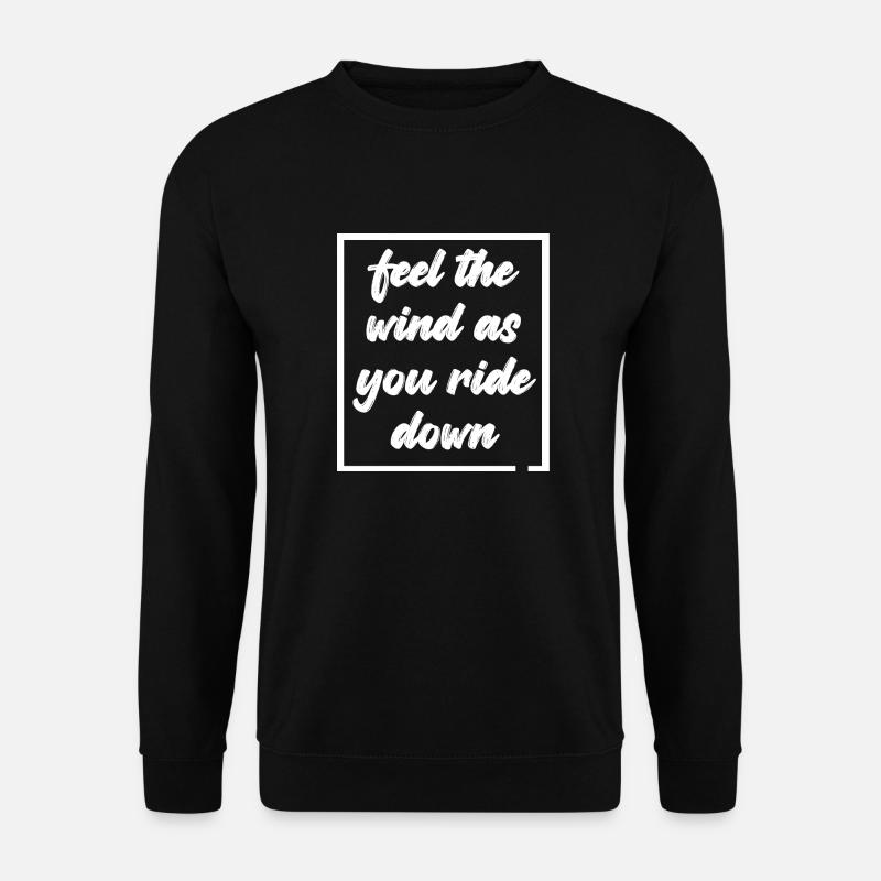 Feelthewindasyouridedown - Unisex Pullover - Schwarz