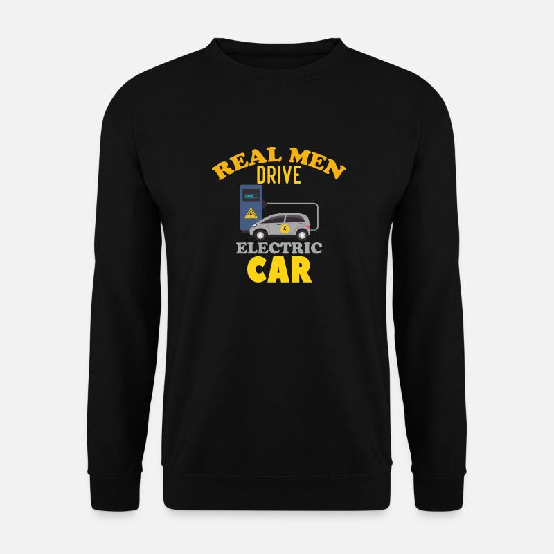Echte Männer fahren ein Elektroauto - Unisex Pullover - Schwarz