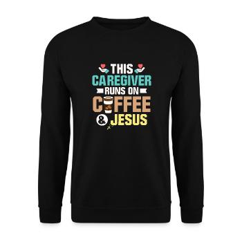 This Caregiver Runs On Coffee & Jesus Carer Caregi - Unisex Sweatshirt - black - Front - Alina (178cm) & Michal (187cm)