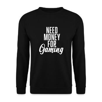 Need Money For Gaming - Unisex Pullover - Schwarz - Vorne - Alina (178cm) & Michal (187cm)