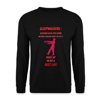 Sleepwalker, wake up for a better life. - Unisex Sweatshirt - black - Front - Alina (178cm) & Michal (187cm)