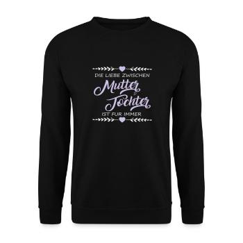 Liebe zwischen Mutter und Tochter - Geschenk - Unisex Pullover - Schwarz - Vorne - Alina (178cm) & Michal (187cm)