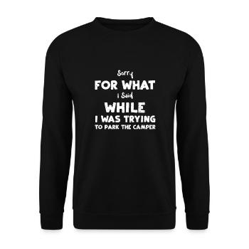 Sorry For What I Said While I Wa... - Unisex Sweatshirt - black - Front - Alina (178cm) & Michal (187cm)
