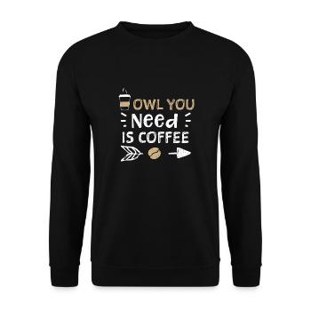 Owl You Need Is Coffee - Coffee - Sweat-shirt Unisexe - noir - Devant - Alina (178cm) & Michal (187cm)