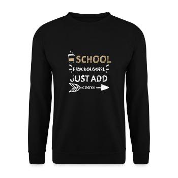 School Psychologist Just Add Coffee - Unisex Pullover - Schwarz - Vorne - Alina (178cm) & Michal (187cm)