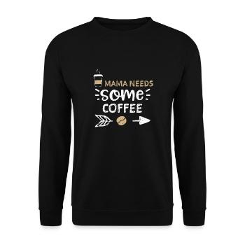 Mama Needs Some Coffee - Coffee - Unisex Pullover - Schwarz - Vorne - Alina (178cm) & Michal (187cm)