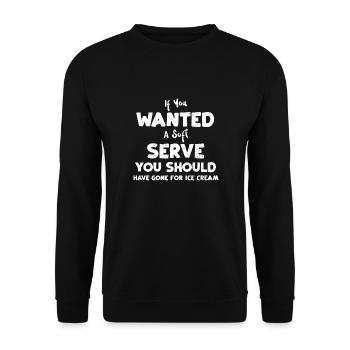 If You Wanted A Soft Serve You S... - Unisex Sweatshirt - black - Front - Alina (178cm) & Michal (187cm)