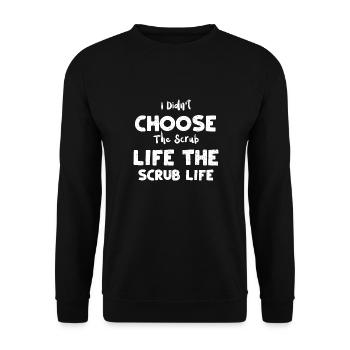 I Didn't Choose The Scrub Life T... - Unisex Sweatshirt - black - Front - Alina (178cm) & Michal (187cm)
