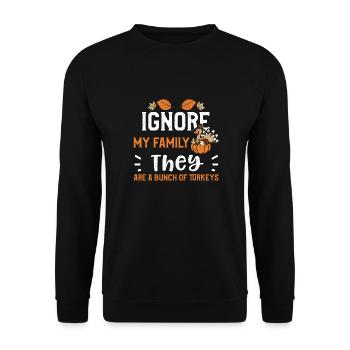 Ignore My Family They Are A Bunc... - Unisex Pullover - Schwarz - Vorne - Alina (178cm) & Michal (187cm)
