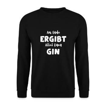 Am Ende Ergibt Alles Einen Gin - Unisex Pullover - Schwarz - Vorne - Alina (178cm) & Michal (187cm)